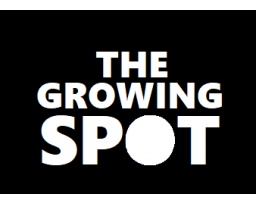 The Growing Spot